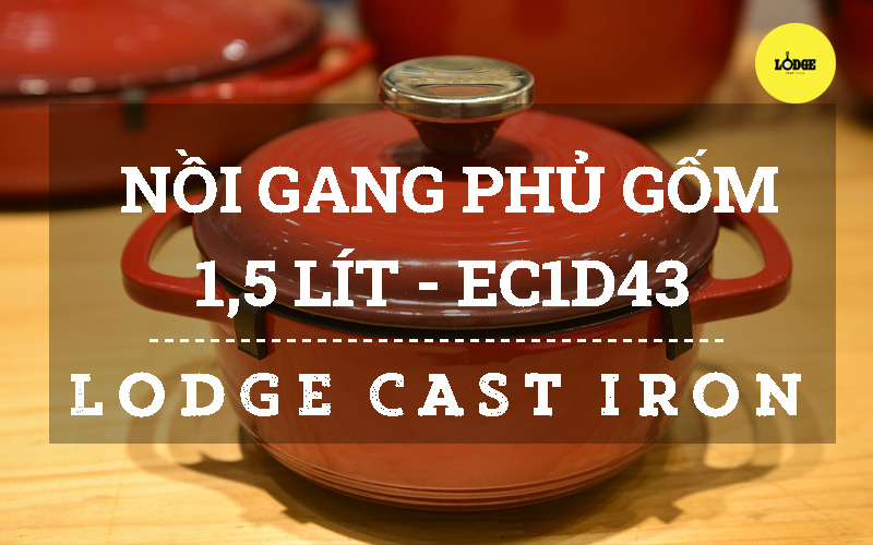 Gioi_thieu_Noi_gang_phu_gom_Lodge_EC1D43_mau_do_1.5_lit